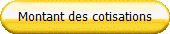 Montant des cotisations