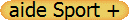 aide Sport +