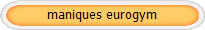 maniques eurogym